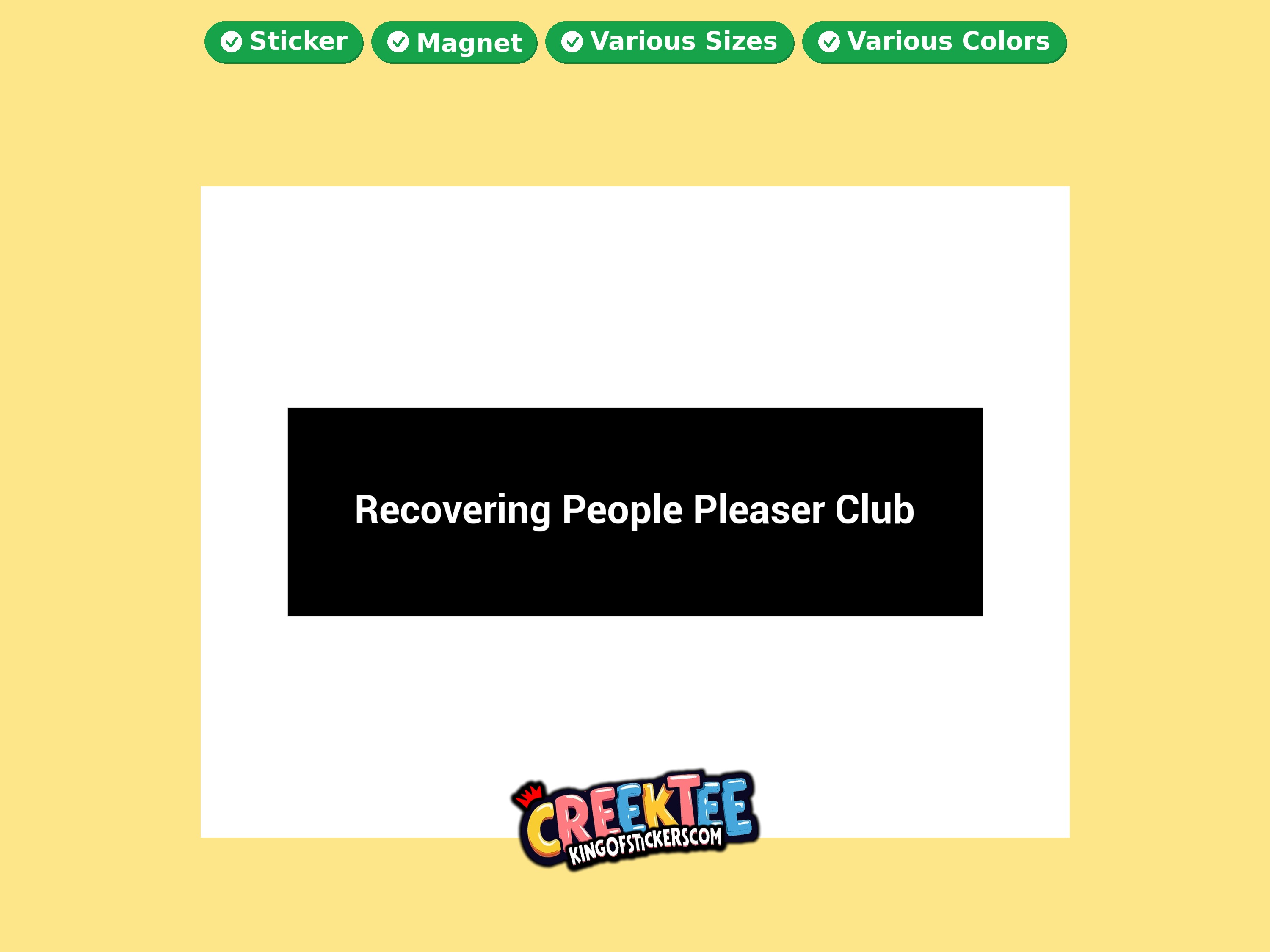 Recovering People Pleaser Club Vinyl Bumper Sticker  Window Cling or Magnet in UV Laminate Coating and Various Sizes