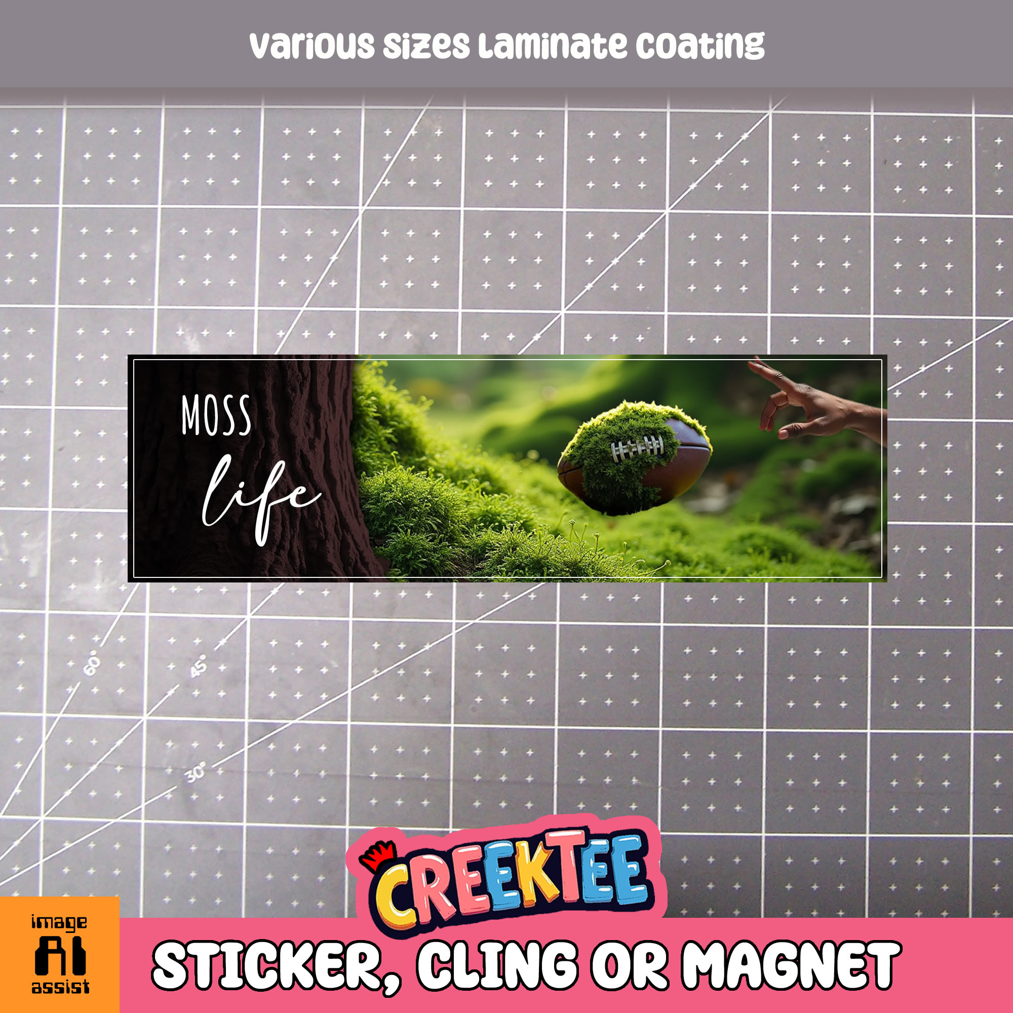 Moss Life Vinyl Bumper Sticker Window Cling or Magnet in UV Laminate Coating and Various Sizes